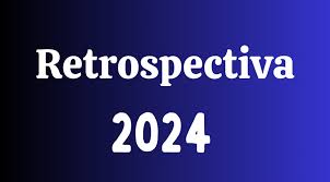 retrospectiva 2024